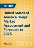 United States of America (USA) Soups Market Assessment and Forecasts to 2025- Product Image