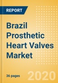 Brazil Prosthetic Heart Valves Market Outlook to 2025 - Mechanical Heart Valves, Tissue Heart Valves and Transcatheter Heart Valves- Product Image