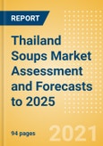 Thailand Soups Market Assessment and Forecasts to 2025- Product Image