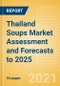 Thailand Soups Market Assessment and Forecasts to 2025 - Product Thumbnail Image