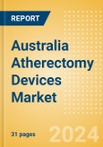 Australia Atherectomy Devices Market Outlook to 2025 - Coronary Atherectomy Devices and Lower Extremity Peripheral Atherectomy Devices- Product Image