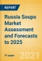 Russia Soups Market Assessment and Forecasts to 2025 - Product Thumbnail Image