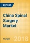China Spinal Surgery Market Outlook to 2025 - Product Thumbnail Image