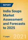India Soups Market Assessment and Forecasts to 2025- Product Image