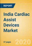 India Cardiac Assist Devices Market Outlook to 2025 - Intra-Aortic Balloon Pumps, Mechanical Circulatory Support Devices and Short-Term Circulatory Support Devices- Product Image