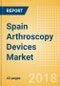 Spain Arthroscopy Devices Market Outlook to 2025 - Product Thumbnail Image