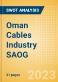 Oman Cables Industry SAOG (OCAI) - Financial and Strategic SWOT Analysis Review- Product Image