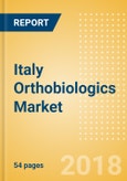 Italy Orthobiologics Market Outlook to 2025- Product Image