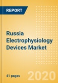 Russia Electrophysiology Devices Market Outlook to 2025 - Electrophysiology Ablation Catheters, Electrophysiology Diagnostic Catheters and Electrophysiology Lab Systems- Product Image