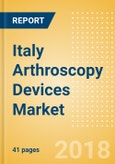 Italy Arthroscopy Devices Market Outlook to 2025- Product Image