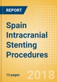 Spain Intracranial Stenting Procedures Outlook to 2025- Product Image