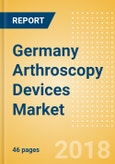 Germany Arthroscopy Devices Market Outlook to 2025- Product Image