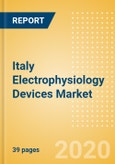 Italy Electrophysiology Devices Market Outlook to 2025 - Electrophysiology Ablation Catheters, Electrophysiology Diagnostic Catheters and Electrophysiology Lab Systems- Product Image