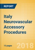 Italy Neurovascular Accessory Procedures Outlook to 2025- Product Image