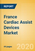 France Cardiac Assist Devices Market Outlook to 2025 - Intra-Aortic Balloon Pumps, Mechanical Circulatory Support Devices and Short-Term Circulatory Support Devices- Product Image
