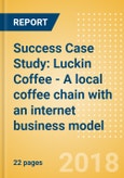 Success Case Study: Luckin Coffee - A local coffee chain with an internet business model- Product Image
