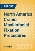 North America Cranio Maxillofacial Fixation (CMF) Procedures Outlook to 2025 - Cranio Maxillofacial Fixation (CMF) Procedures- Product Image