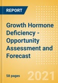 Growth Hormone Deficiency (GHD) - Opportunity Assessment and Forecast- Product Image