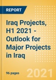 Iraq Projects, H1 2021 - Outlook for Major Projects in Iraq - MEED Insights- Product Image