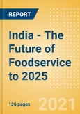 India - The Future of Foodservice to 2025- Product Image