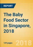 The Baby Food Sector in Singapore, 2018- Product Image