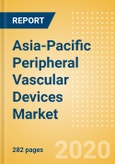 Asia-Pacific Peripheral Vascular Devices Market Outlook to 2025 - Arteriotomy Closure Devices, Carotid and Renal Artery Stents, Peripheral Embolic Protection- Product Image