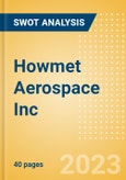 Howmet Aerospace Inc (HWM) - Financial and Strategic SWOT Analysis Review- Product Image