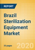 Brazil Sterilization Equipment Market Outlook to 2025 - Chemical Sterilizers, Physical Sterilizers and Ultraviolet Sterilizers- Product Image