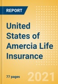 United States of Amercia (USA) Life Insurance - Key Trends and Opportunities to 2024- Product Image
