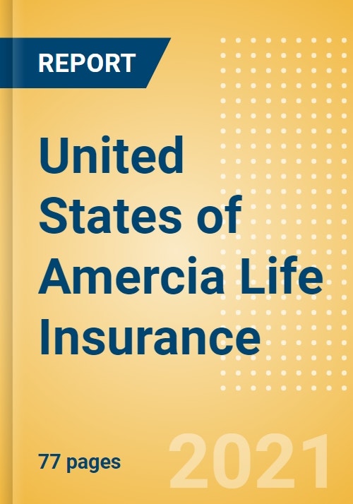 United States of Amercia (USA) Life Insurance Key Trends and