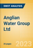 Anglian Water Group Ltd - Strategic SWOT Analysis Review- Product Image