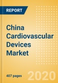 China Cardiovascular Devices Market Outlook to 2025 - Aortic and Vascular Graft Devices, Atherectomy Devices, Cardiac Assist Devices and Others- Product Image