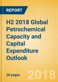 H2 2018 Global Petrochemical Capacity and Capital Expenditure Outlook - Rosneft Oil Co Drives Global Petrochemical Capacity Additions- Product Image
