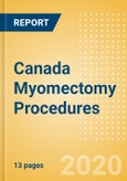 Canada Myomectomy Procedures Outlook to 2025- Product Image