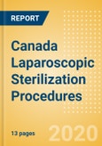 Canada Laparoscopic Sterilization Procedures Outlook to 2025 - Laparoscopic Sterilization Procedures using Tubal Clips and Laparoscopic Sterilization Procedures using Tubal Rings- Product Image