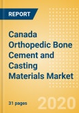 Canada Orthopedic Bone Cement and Casting Materials Market Outlook to 2025 - Bone Cement and Casting Materials- Product Image