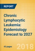 Chronic Lymphocytic Leukemia: Epidemiology Forecast to 2027- Product Image