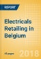 Electricals Retailing in Belgium, Market Shares, Summary and Forecasts to 2022 - Product Thumbnail Image