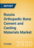 Russia Orthopedic Bone Cement and Casting Materials Market Outlook to 2025 - Bone Cement and Casting Materials- Product Image