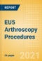 EU5 Arthroscopy Procedures Outlook to 2025 - Hip Arthroscopy Procedures Knee Arthroscopy Procedures and Others - Product Thumbnail Image