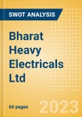 Bharat Heavy Electricals Ltd (BHEL) - Financial and Strategic SWOT Analysis Review- Product Image