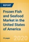 Frozen Fish and Seafood (Fish and Seafood) Market in the United States of America - Outlook to 2024; Market Size, Growth and Forecast Analytics (updated with COVID-19 Impact) - Product Image