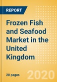 Frozen Fish and Seafood (Fish and Seafood) Market in the United Kingdom - Outlook to 2024; Market Size, Growth and Forecast Analytics (updated with COVID-19 Impact)- Product Image