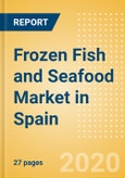 Frozen Fish and Seafood (Fish and Seafood) Market in Spain - Outlook to 2024; Market Size, Growth and Forecast Analytics (updated with COVID-19 Impact)- Product Image