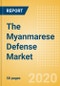 The Myanmarese Defense Market - Attractiveness, Competitive Landscape and Forecasts to 2025 - Product Thumbnail Image