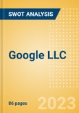 Google LLC - Strategic SWOT Analysis Review- Product Image