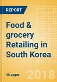 Food & grocery Retailing in South Korea, Market Shares, Summary and Forecasts to 2022- Product Image