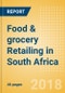 Food & grocery Retailing in South Africa, Market Shares, Summary and Forecasts to 2022 - Product Thumbnail Image