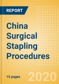 China Surgical Stapling Procedures Outlook to 2025 - Procedures performed using Surgical Stapling Devices- Product Image