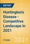 Huntington's Disease - Competitive Landscape in 2021 - Product Thumbnail Image